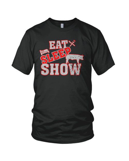 Eat Sleep Show Pig