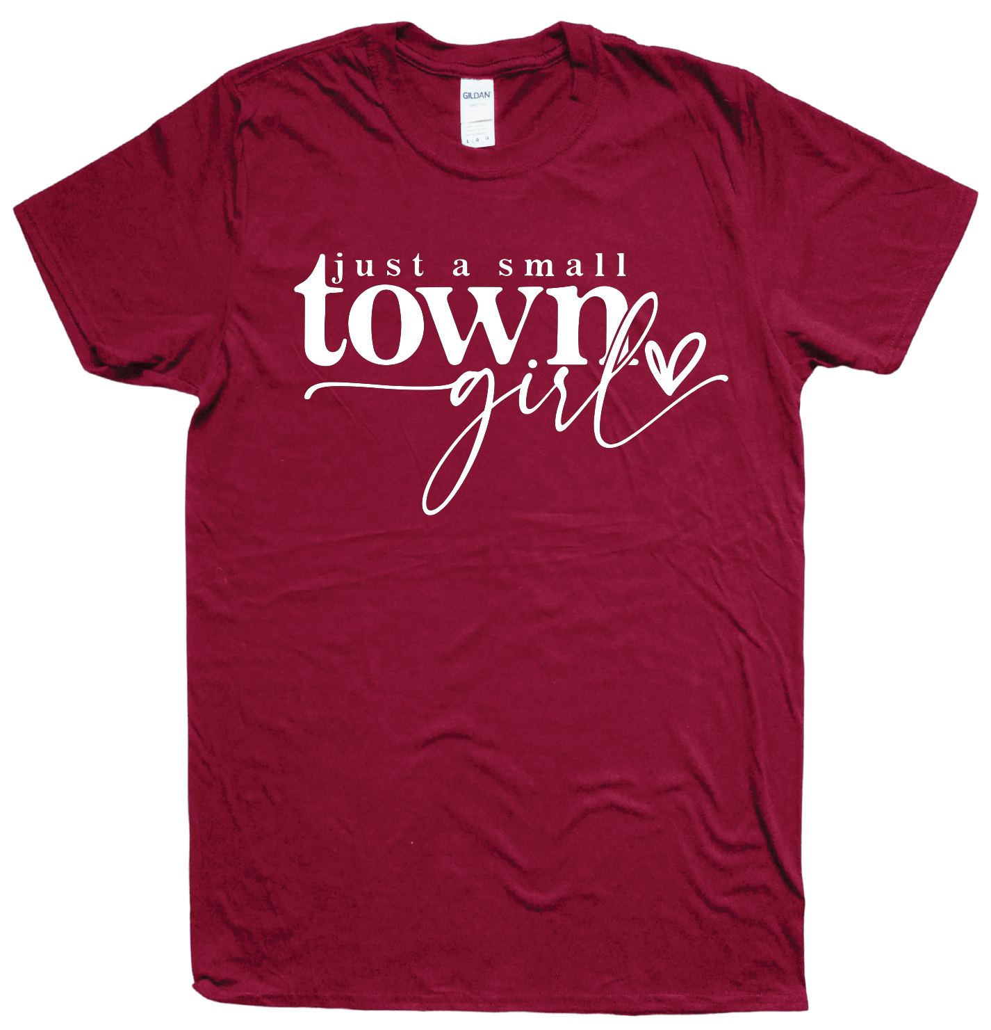Just A Small Town Girl T-shirt