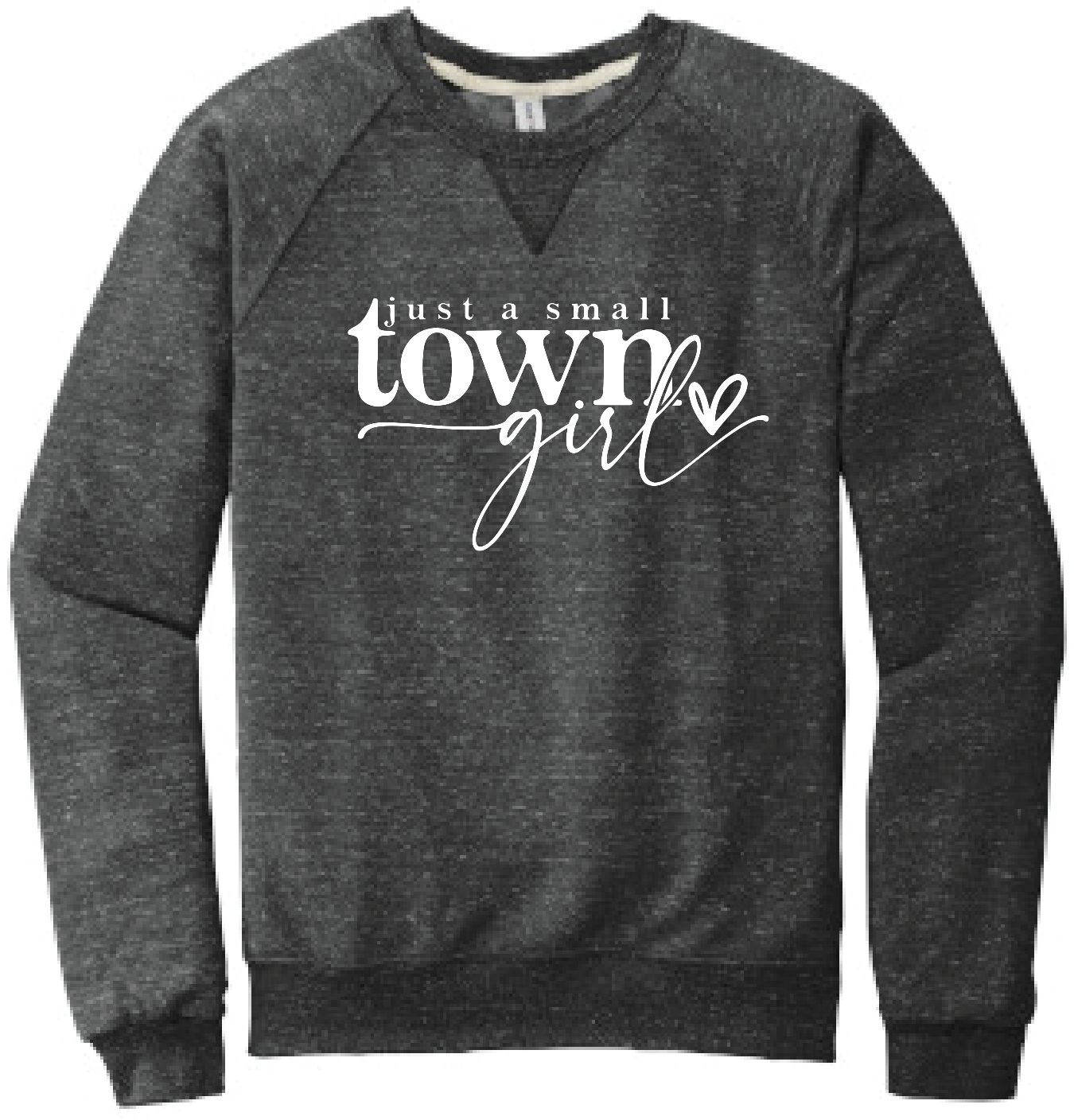 Just A Small Town Girl Crew Sweatshirt