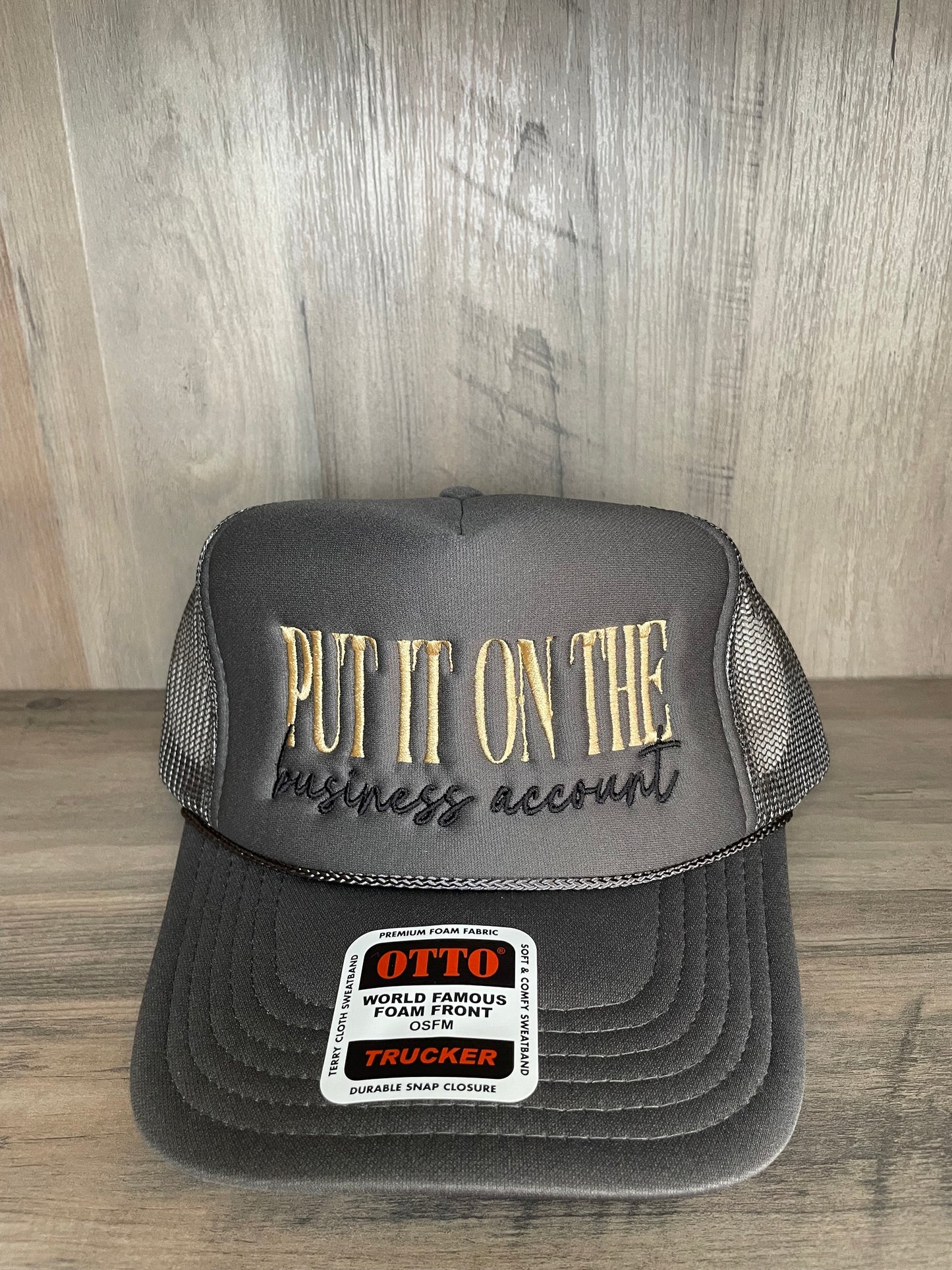 "Put It On The Business Account" Embroidered  Foam Trucker Cap with Mesh back, Western Snapback Closure, Country Ball Cap, Farm Life Hat.