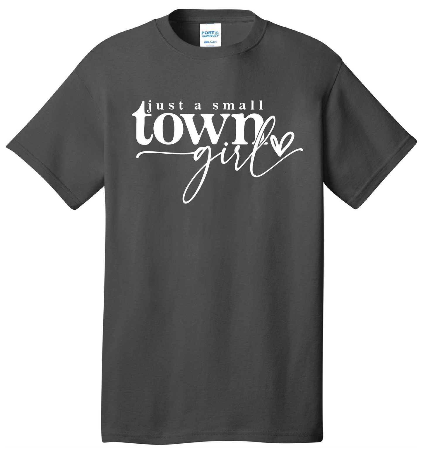 Just A Small Town Girl T-shirt